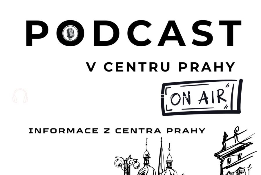 Nový podcast V centru Prahy: Info ze srdce metropole!