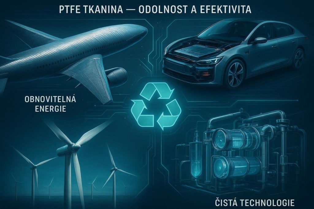 Ekologické PTFE tkaniny pro udržitelné průmyslové řešení