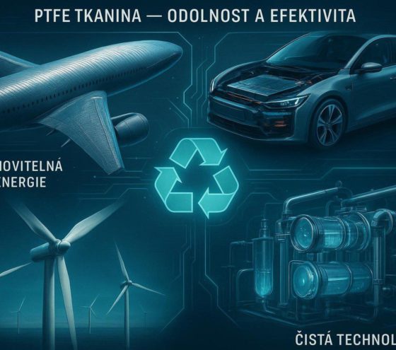 Ekologické PTFE tkaniny pro udržitelné průmyslové řešení